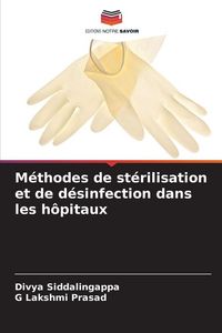 Produktbild: M&eacute;thodes de st&eacute;rilisation et de d&eacute;sinfection dans les h&ocirc;pitaux