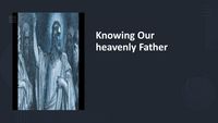 Produktbild: Knowing Our Heavenly Father