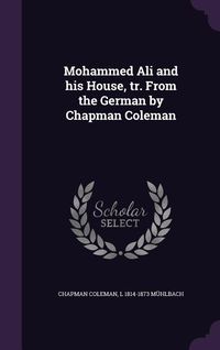 Produktbild: Mohammed Ali and his House, tr. From the German by Chapman Coleman
