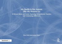 Produktbild: My Daddy is Not Autistic (But My Mummy is)