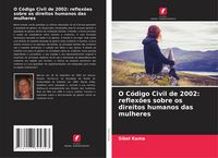 Produktbild: O C&oacute;digo Civil de 2002: reflex&otilde;es sobre os direitos humanos das mulheres