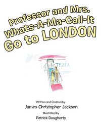 Produktbild: Professor and Mrs. Whats-A-Ma-Call-It Go to London