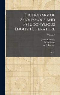 Produktbild: Dictionary of Anonymous and Pseudonymous English Literature