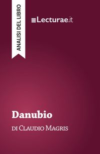 Produktbild: Danubio - Claudio Magris (analisi del libro)