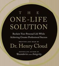 Produktbild: The One-Life Solution: Reclaim Your Personal Life While Achieving Greater Professional Success