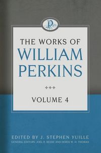 Produktbild: The Works of William Perkins, Volume 4