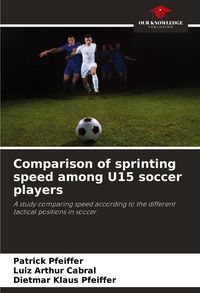 Produktbild: Comparison of sprinting speed among U15 soccer players