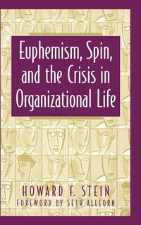 Produktbild: Euphemism, Spin, and the Crisis in Organizational Life
