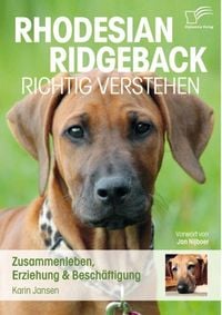 Produktbild: Rhodesian Ridgeback richtig verstehen: Zusammenleben, Erziehung & Besch&auml;ftigung