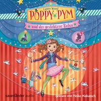Poppy Pym und der gestohlene Rubin (Autorisierte Lesefassung mit Musik) von Laura Wood