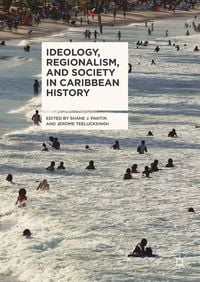 Produktbild: Ideology, Regionalism, and Society in Caribbean History
