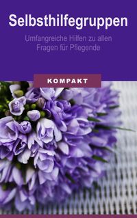 Produktbild: Selbsthilfegruppen - umfangreiche Hilfen zu allen Fragen f&uuml;r Pflegende