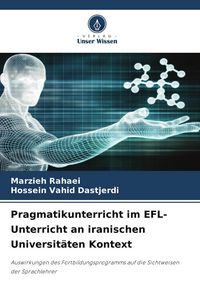 Produktbild: Pragmatikunterricht im EFL-Unterricht an iranischen Universit&auml;ten Kontext