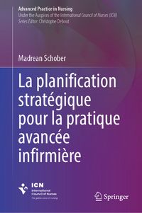 Produktbild: La planification strat&eacute;gique pour la pratique avanc&eacute;e infirmi&egrave;re