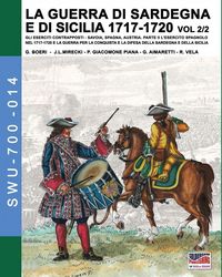 Produktbild: 1717-La Guerra Di Sardegna E Di Sicilia1720 Vol. 2/2.