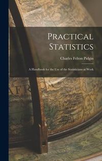 Produktbild: Practical Statistics: A Handbook for the Use of the Statisticians at Work