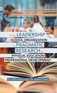 Produktbild: From Leadership in School Organization to Pragmatic Research in Physical Education Professional Development