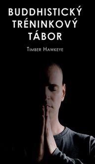 Produktbild: Buddhistick&yacute; Tr&eacute;ninkov&yacute; T&aacute;bor