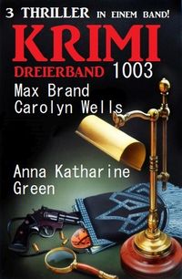 Bild vom Artikel Krimi Dreierband 1003 vom Autor Max Brand