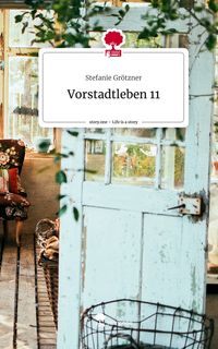 Produktbild: Vorstadtleben 11. Life is a Story - story.one