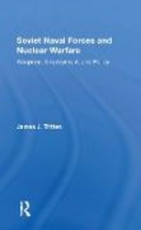 Produktbild: Tritten, J: Soviet Naval Forces And Nuclear Warfare