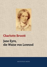 Produktbild: Jane Eyre, die Waise von Lowood