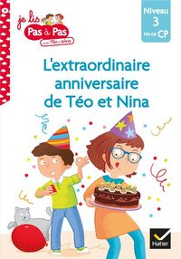 Produktbild: L'extraordinaire anniversaire de T&eacute;o et Nina : niveau 3, fin de CP