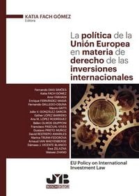 Produktbild: La pol&iacute;tica de la Uni&oacute;n Europea en materia de derecho de las inversiones internacionales