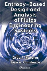 Produktbild: Naterer, G: Entropy Based Design and Analysis of Fluids Engi