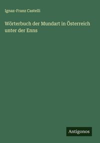 Produktbild: W&ouml;rterbuch der Mundart in &Ouml;sterreich unter der Enns