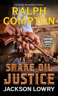 Produktbild: Ralph Compton Snake Oil Justice