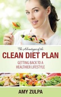 Produktbild: The Advantages of the Clean Diet Plan