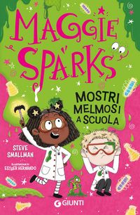 Produktbild: Mostri melmosi a scuola. Maggie Sparks