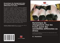 Produktbild: Dynamique du changement chez les truies ayant des sensibilit&eacute;s diff&eacute;rentes au stress