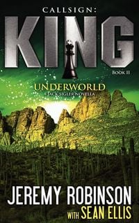 Produktbild: Callsign: King II - Underworld: King II - Underworld: King - Book 2 - Underworld (a Jack Sigler - Chess Team Novella)