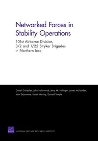 Produktbild: Networked Forces in Stability Operations 101st Airborne Division, 3/2 and 1/25 Stryker Brigades in Northern Iraq