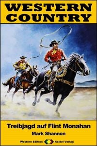 Produktbild: WESTERN COUNTRY 430: Treibjagd auf Flint Monahan