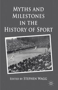 Produktbild: Myths and Milestones in the History of Sport