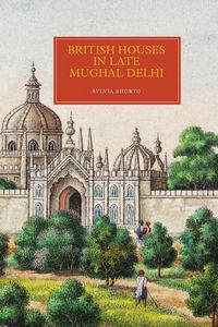 Produktbild: British Houses in Late Mughal Delhi