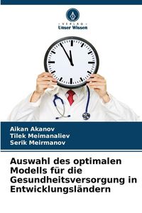 Produktbild: Auswahl des optimalen Modells f&uuml;r die Gesundheitsversorgung in Entwicklungsl&auml;ndern