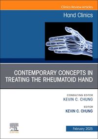 Produktbild: Contemporary Concepts in Treating the Rheumatoid Hand, an Issue of Hand Clinics