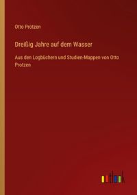 Produktbild: Drei&szlig;ig Jahre auf dem Wasser