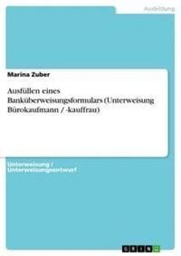 Produktbild: Ausf&uuml;llen eines Bank&uuml;berweisungsformulars (Unterweisung B&uuml;rokaufmann / -kauffrau)