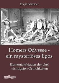 Produktbild: Schreiner, J: Homers Odyssee - ein mysteri&ouml;ses Epos