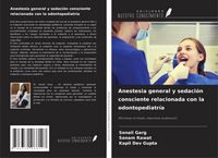 Produktbild: Anestesia general y sedaci&oacute;n consciente relacionada con la odontopediatr&iacute;a