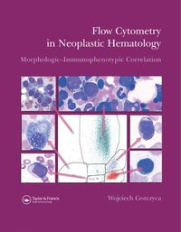 Produktbild: Flow Cytometry in Neoplastic Hematology: Morphologic-Immunophenotypic Correlation