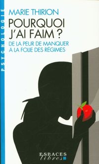 Produktbild: Pourquoi j'ai faim ? : de la peur de manquer &agrave; la folie des r&eacute;gimes