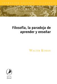 Produktbild: Filosof&iacute;a, la paradoja de aprender y ense&ntilde;ar