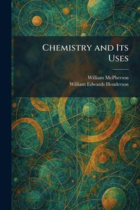 Produktbild: Chemistry and Its Uses