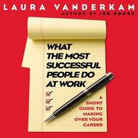 Produktbild: What the Most Successful People Do at Work
